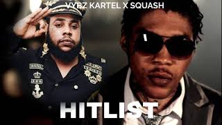 Vybz Kartel Squash  Hitlist Audio 9X [upl. by Zysk]