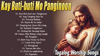 Kay Butibuti Mo Panginoon With Lyrics  Tagalog Worship Christian Songs Morning Praise amp Worship [upl. by Caundra]