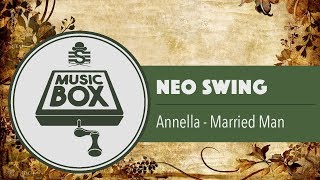 Annella  Married Man  Electro Swing [upl. by Gwenni]