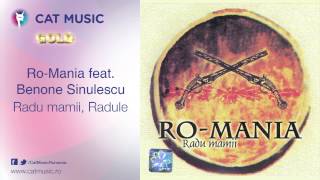 RoMania feat Benone Sinulescu  Radu mamii Radule [upl. by Xella]