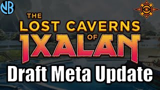 LOST CAVERNS OF IXALAN DRAFT META UPDATE Best Decks Underrated Cards and MORE [upl. by Eversole161]