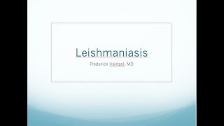 Clinical Leishmaniasis  Fred Heinzel MD [upl. by Aiciruam390]