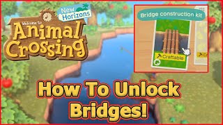 How to Unlock Bridges  Animal Crossing New Horizon Tips and Tricks [upl. by Sid144]