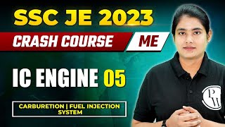 IC Engine 05  Carburetion  Fuel injection System  Mechanical Engineering  SSC JE 2023 [upl. by Imaon678]