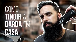 Como TINGIR a BARBA em CASA [upl. by Barvick244]