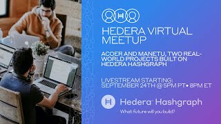 Hedera Virtual Meetup Acoer and Manetu two real world projects built on Hedera Hashgraph [upl. by Hindu]