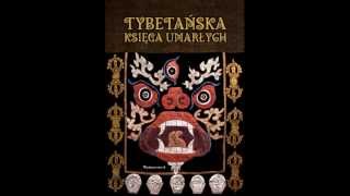 Tybetańska Ksiega Umarłychczyta Maya Ostaszewska [upl. by Chrisman]