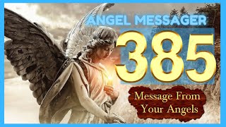 🎯Angel Number 385 Meaning✔️connect with your angels and guides [upl. by Bacon]