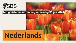 Terugluisteren uitzending woensdag 31 juli 2024  SBS Dutch  SBS Nederlands [upl. by Kadner236]