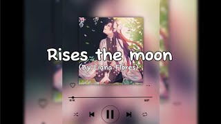 Rises the moon by liana flores 1 hour 🌕 [upl. by Airdnazxela66]