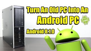 Turn An Old PC Into An Android PC How To Install Android X86 Laptop Or Desktop [upl. by Arerrac]