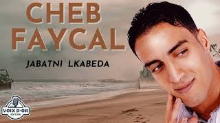 Cheb Faycal  Jabatni lkadeba [upl. by Nicolas]