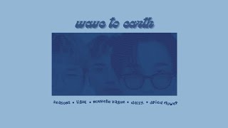 wave to earth  top songs playlist [upl. by Aerua]