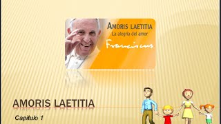 Amoris Laetitia Capitulo 1 Tus hijos como brotes de Olivo [upl. by Anthiathia]