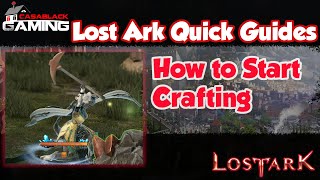 Lost Ark How to Start Professions Crafting Quick Guide [upl. by Helen937]