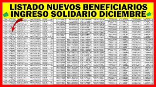 Listado Nuevos Beneficiarios Ingreso Solidario Diciembre  Consulta tu cc [upl. by Orling]