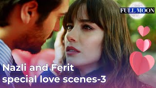 DolunayEnglish Nazli And Ferit Special Love Scenes  3  Dolunay [upl. by Suoinuj]