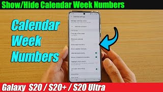 Galaxy S20S20 How to ShowHide Calendar Week Numbers [upl. by Potter]