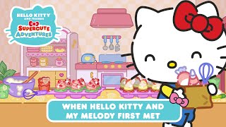 When Hello Kitty and My Melody First Met  Hello Kitty and Friends Supercute Adventures S9 EP1 [upl. by Anyak673]