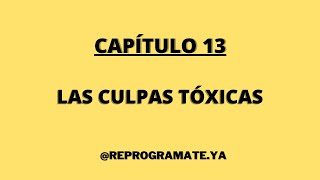 AUDIOLIBRO Emociones Tóxicas Cap13 quotLas culpas tóxicasquot Bernardo Stamateas [upl. by Noved]