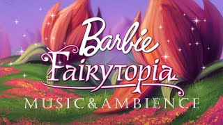 Barbie Fairytopia 🦋 Music amp Nature Ambience 🌸  Study Relax amp Sleep [upl. by Nellak]