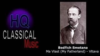 SMETANA  Ma Vlast My Fatherland  Vltava  High Quality Classical Music [upl. by Nottarts]