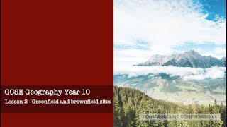 GCSE Geography Year 10 Lesson 2 Greenfield and brownfield sites [upl. by Eelyab]