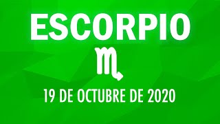 ♏ Horoscopo De Hoy Escorpio  19 de Octubre de 2020 [upl. by Bernice]