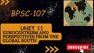 BPSC107 UNIT 11 EUROCENTRISM AND PERSPECTIVES FROM THE GLOBAL SOUTH bapsh ignou [upl. by Aborn]