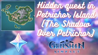 Hidden Quest in Petrichor Island in Nostoi RegionThe Shadow Over Petrichor Genshin Impact [upl. by Drahcir]