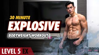 Level 5 EX 30 Minute Explosive Bodyweight Workout [upl. by Elexa]