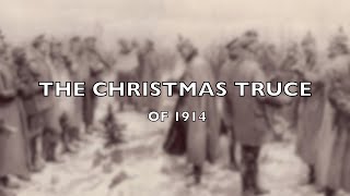 The Christmas Truce of 1914 [upl. by Rod]