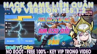 Hack Game LIÊN QUÂN VERSION 15512  CẬP NHẬT MỚI  XOÁ TỐ CÁO  CAM XA  120 FPS  Hoanmegame [upl. by Frodine212]