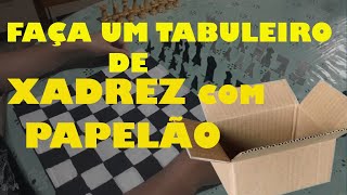 COMO FAZER UM TABULEIRO E PEÇAS DE XADREZ COM PAPELÃO MATERIAL RECICLÁVEL l O MUNDO DO XADREZ [upl. by Cariotta]