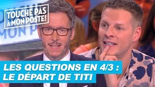 Les questions en 43 de JeanLuc Lemoine  Le départ de Thierry Moreau [upl. by Mathilde]