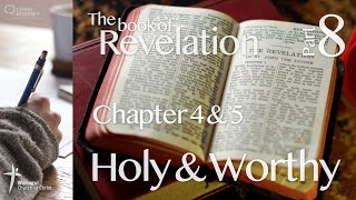 24th Sept 2023  Revelation Sermon 8 Chapter 4 amp 5 [upl. by Herring212]