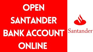 How To Open Santander Bank Account Online Step By Step  Santander Bank Mobile Banking 2022 [upl. by Osicran]