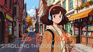 【作業用BGM】Lofi Walks Strolling Through a Cozy Town [upl. by Inalaek801]