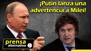 Putin está al tanto de lo que Milei dijo de Rusia en su campaña electoral [upl. by Ahsinrac]