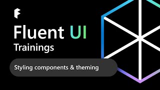 Fluent UI React Trainings Styling components amp theming [upl. by Adolf]