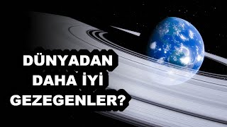 Yaşama Dünyadan Daha Uygun Gezegenler  Süper Yaşanabilir Gezegenler [upl. by Atinehs]