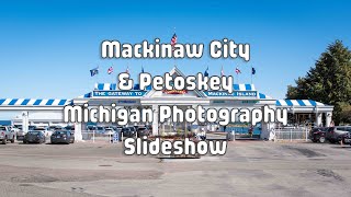 Mackinaw City amp Petoskey Michigan Photography Slideshow Sept 2021  KevinKlimaPhoto SS049 [upl. by Renie]