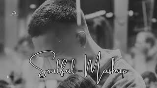 Soulful  Mashup [upl. by Jordan]