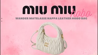 ReviewUnboxing Túi miumiu wander matelasse nappa leather hobo bag  best seller  cực hot ❤️‍🔥 [upl. by Pogah]