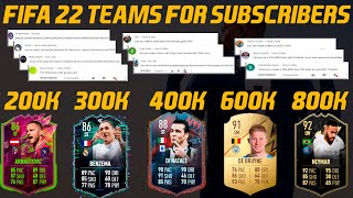 FIFA 22 BEST TEAMS FIFA 22 200K 300K 400K 600K 800K SQUAD BUILDER WITH AI TeamsForSubscribers 33 [upl. by Mikeb]