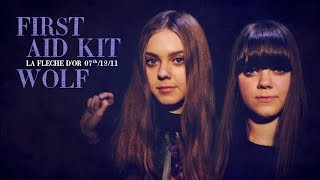 First Aid Kit  Wolf live at la Fleche dor [upl. by Khalin537]