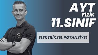 ELEKTRİKSEL POTANSİYEL KONU ANLATIMI VE SORU ÇÖZÜMÜ AYT FİZİK  11SINIF FİZİKLE BARIŞ [upl. by Bronny]