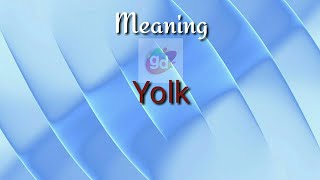 Yolk Meaning with PronunciationGoogul Dictionary [upl. by Natsirc]