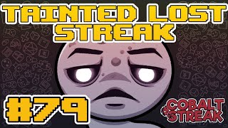 TAINTED LOST STREAK 79 The Binding of Isaac Repentance [upl. by Tenenbaum454]