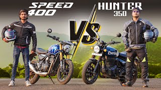 Speed 400 vs Hunter 350  Detailed comparison Which one should you buy [upl. by Wohlert]